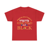 Unapologetically Pretty Educated and Black. Cotton Tee